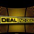 Deal or no Deal